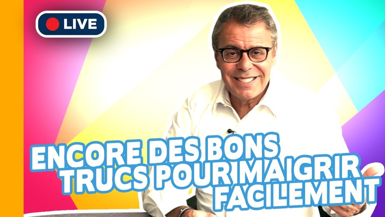 ▶ Encore des Bons Trucs pour Maigrir Facilement - Dr Cohen Live