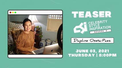 [TEASER] The Manila Times CSI: Celebrity, Style, Inspiration Season 3 Episode 11: #DaphneOsenaPaez