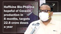 Haffkine Institute to roll out Covaxin in 8 months, targets 22.8 crore doses a year