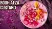 Rooh Afza Custard Recipe | How to Make Fruit Custard at home | Easy Dessert Ideas using Rooh Afza