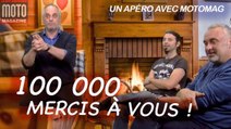 100 000 mercis à vous ! - Un Apéro avec Moto Magazine