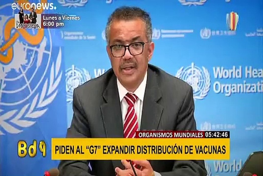 OMS, OMC, FMI y el Banco Mundial piden al G7 expandir distribución de vacunas