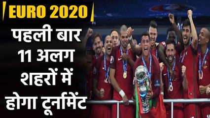 Euro 2020 : 24 Teams to take part, 11 cities and Portugal to defend title| Oneindia Sports