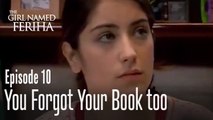 You forgot your book too - The Girl Named Feriha | Episode 10