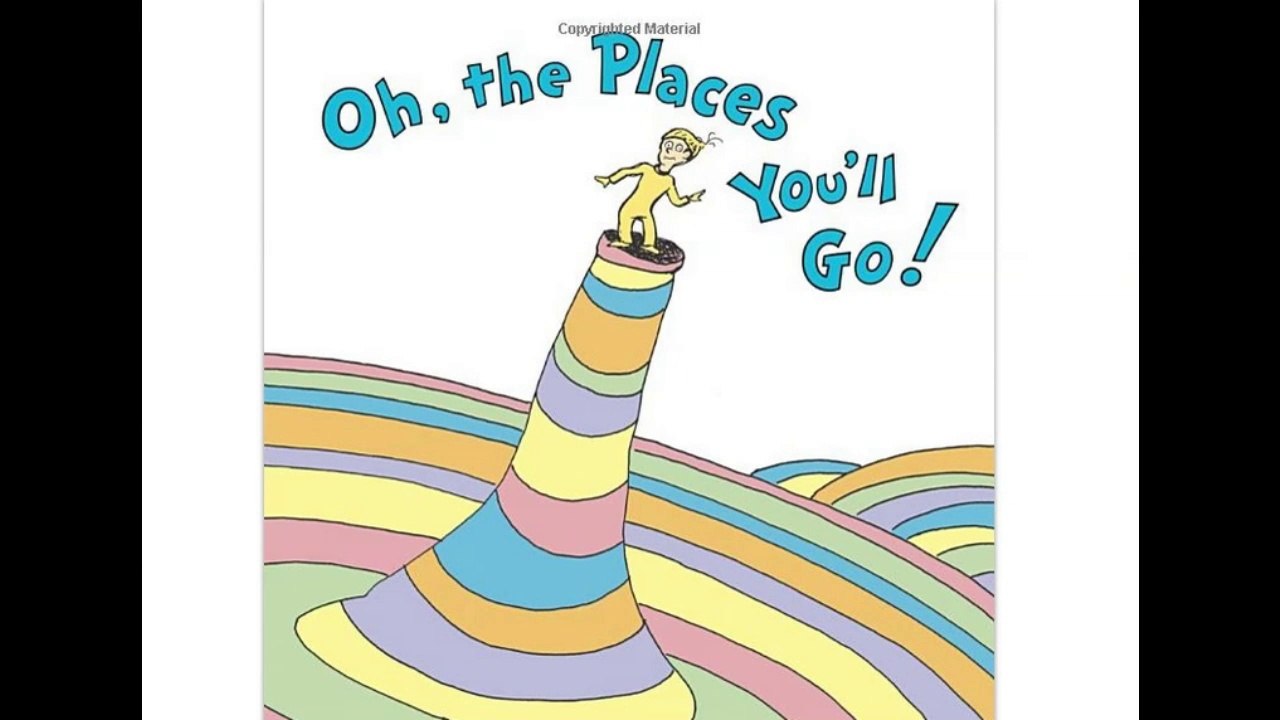 Oh, the Places You'll Go! by Dr. Seuss |  