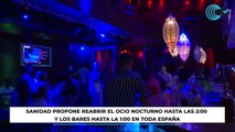 Sanidad propone reabrir el ocio nocturno hasta las 2:00 y los bares hasta la 1:00 en toda España
