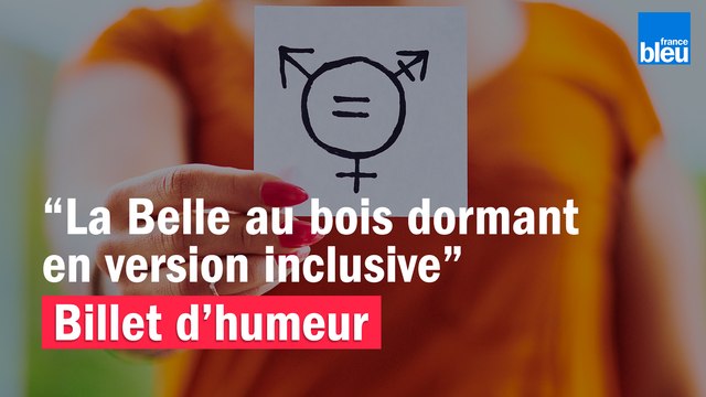 La Belle au bois dormant en version inclusive - Le billet de Willy Rovelli