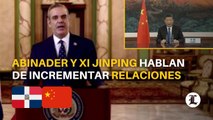 Abinader y Xi Jinping hablan de incrementar relaciones comerciales y vacunas