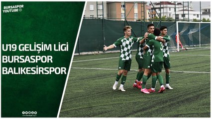 U19 Gelişim Ligi: Bursaspor - AE Balıkesirspor