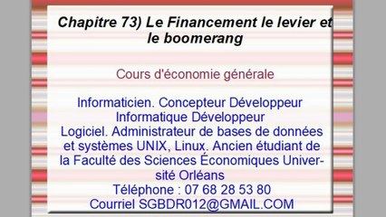 Cours d'économie générale. Chapitre 73) Le Financement le levier et le boomerang