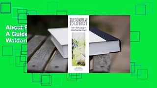 About For Books  The Roadmap to Literacy: A Guide to Teaching Language Arts in Waldorf Schools