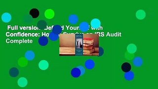 Full version  Defend Yourself with Confidence: How to Survive an IRS Audit Complete