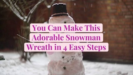 You Can Make This Adorable Snowman Wreath in 4 Easy Steps