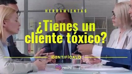 ¿Tienes un cliente tóxico?; Por Leonardo Trechi