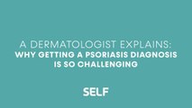 A Dermatologist Explains: Why Getting a Psoriasis Diagnosis Is So Challenging