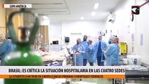 Brasil: es crítica la situación hospitalaria en las cuatro sedes
