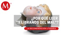 “Y líbranos del mal”, de Santiago Roncagiolo | La Recomendación Literaria