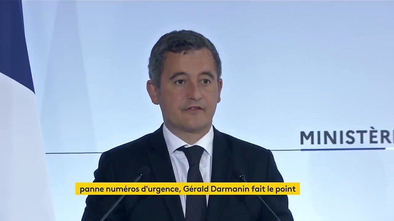 Panne des numéros d'urgence    "Les dysfonctionnements sont graves et inacceptables" selon Gérald Darmanin