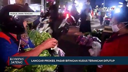 Langgar Prokes Pasar Bitingan Kudus Terancam Ditutup