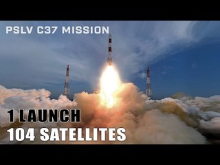 ISRO's PSLV C37 Mission – 1 Launch, 104 Satellites