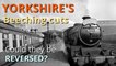 Yorkshire Beeching railway cuts reversal
