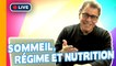 ▶ Sommeil, Régime et Nutrition : Vos Questions - Dr Cohen Live