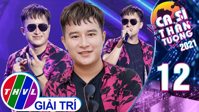 Ca Sĩ Thần Tượng Mùa 4 - Tập 12: Sóng gió - Tuấn Anh (Hóa thân Khánh Phương)