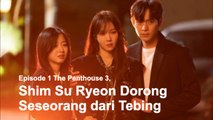 Episode 1 The Penthouse 3, Shim Su Ryeon Dorong Seseorang dari Tebing