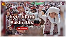 Jiye Jilani | Aakhri Urs | Sindhi Song | Sindhi Gaana