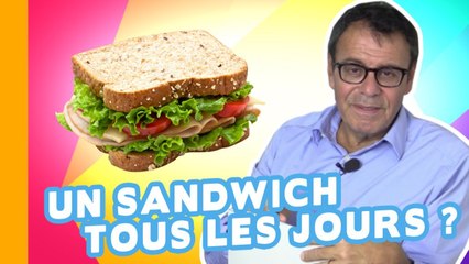 Peut-on Manger un Sandwich Tous les Jours ? Cher Jean-Michel