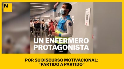 Un enfermero, protagonista por su discurso motivacional: "Partido a partido"