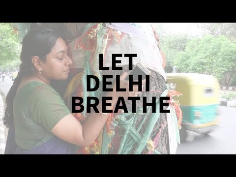 Protests Force Delhi Environment Minister to Stop Tree Cutting