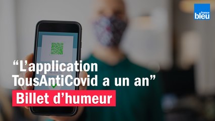 L’application TousAntiCovid a un an - Le billet de Willy Rovelli