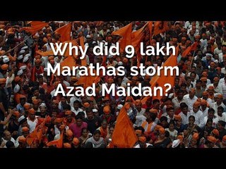 Why did 9 lakh Marathas storm Azad Maidan?