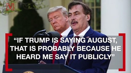 MyPillow CEO Says He ‘Probably’ Inspired Trump’s Theory of Being Reinstated by August