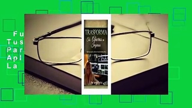 Full version Transforma Tus Ahorros En Ingresos Parte 2: Todo Lo Que Aplico a Diario En La Sala