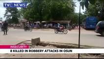 Insecurity: 8 killed in robbery attacks in Osun