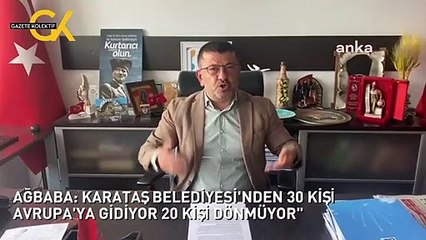 AĞBABA: KARATAŞ BELEDİYESİ'NDEN 30 KİŞİ AVRUPA'YA GİDİYOR 20 KİŞİ DÖNMÜYOR"