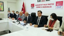 EDİRNE - CHP Genel Başkan Yardımcısı Ali Öztunç