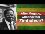 After Mugabe, What Next for Zimbabwe?