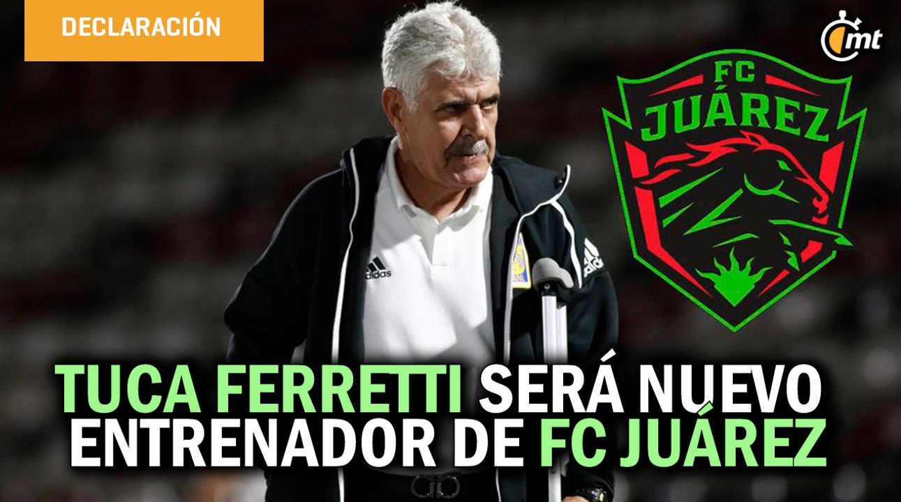 Tuca Ferretti será nuevo entrenador de FC Juárez