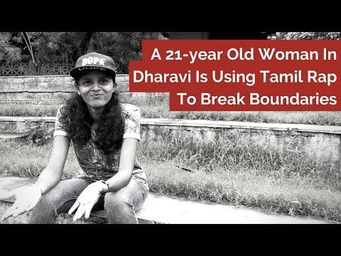 A 21 Year-Old Woman From Dharavi Is Using Tamil Rap To Break Boundaries