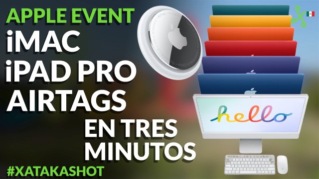 Apple ya hace LLAVEROS y la nueva iMac de colores: Apple Event en TRES MINUTOS con PRECIOS en México