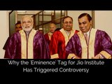 Why the 'Eminence' Tag for Jio Institute Triggered a Controversy