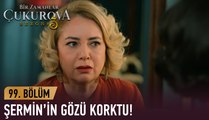 Betül’ün hırsı Şermin’i korkuttu - Bir Zamanlar Çukurova 99. Bölüm