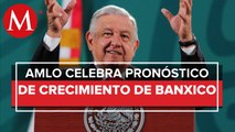 AMLO celebra que Banxico haya elevado sus expectativas de crecimiento económico