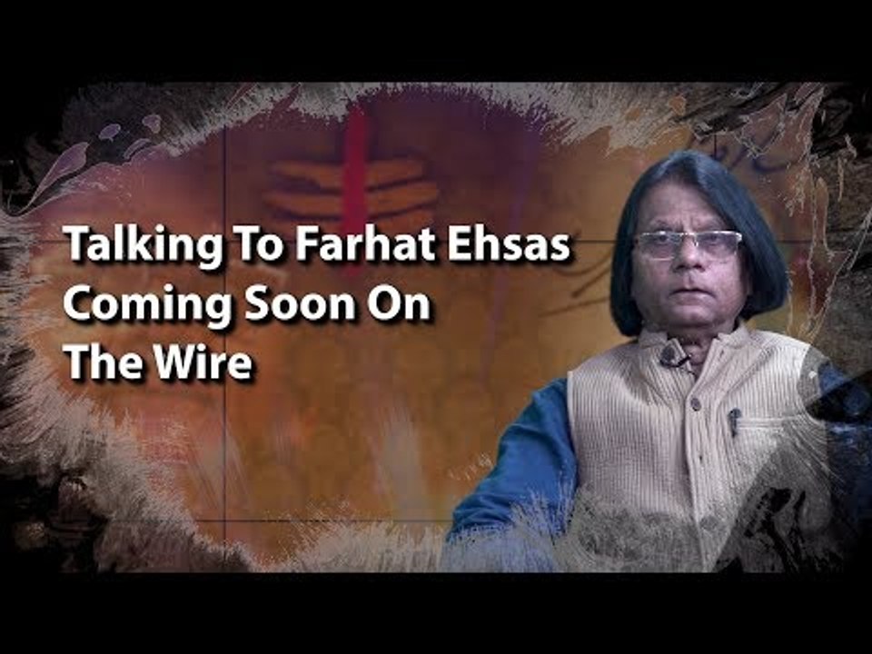 Talking To Farhat Ehsas: Coming Soon On The Wire