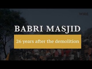 Babri Masjid Demolition: Chronicle of a Tragedy Foretold