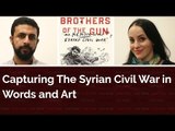 Capturing The Syrian Civil War in  Words and Art