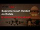 Supreme Court Verdict on Rafale: Unanswered Questions